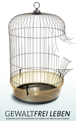 Sujet Kampagne GewaltFREI leben (beschädigter Käfig)
